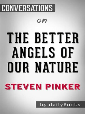 cover image of The Better Angels of Our Nature--By Steven Pinker​​​​​​​ | Conversation Starters